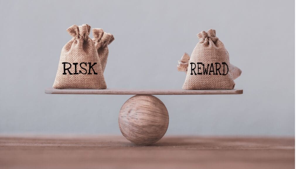 Risk and reward balancing on a scale